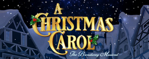 A CHRISTMAS CAROL The Broadway Musical Announced At Patchogue Theatre Presented by The Gateway 