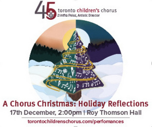 Toronto Children's Chorus Returns To Roy Thomson Hall, December 17 