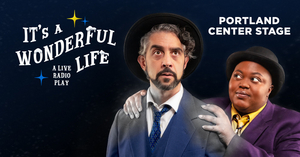 IT'S A WONDERFUL LIFE: A LIVE RADIO PLAY Returns To Portland Center Stage 