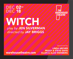 WITCH Comes tot he Warehouse Theatre This Holiday Season 