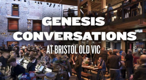 Panellists Announced For Genesis Conversation: Arts in a Time of Crisis at Bristol Old Vic 
