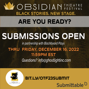 Submissions Now Open for 3rd Annual Obsidian Theatre Festival 
