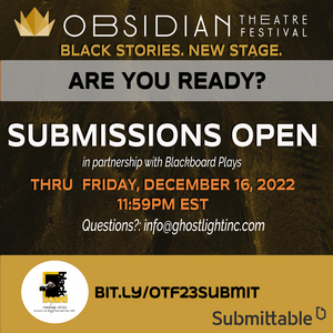 Submissions Now Open for 3rd Annual Obsidian Theatre Festival Image