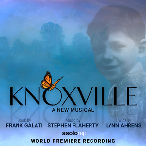 KNOXVILLE Original Cast Recording Available Now on CD  Image