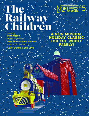 THE RAILWAY CHILDREN Comes to Northern Stage This Month 