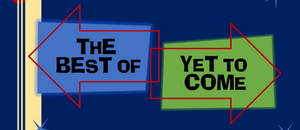 Switchyard Theatre Company and The Cary Playwrights' Forum Present THE BEST OF YET TO COME 