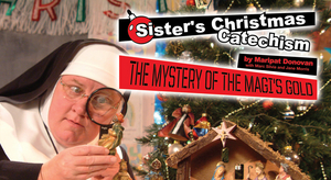 SISTER'S CHRISTMAS CATECHISM Comes to Omaha Community Playhouse This Month Image