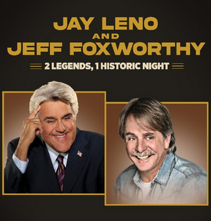  Jay Leno & Jeff Foxworthy's Performance at the Fox Theatre is Cancelled Image
