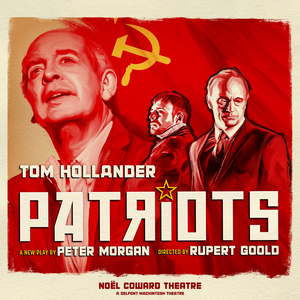 Tickets for PATRIOTS Starring Tom Hollander on Sale Now! 