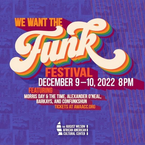 August Wilson African American Cultural Center Presents WE WANT THE FUNK Festival Next Month  Image