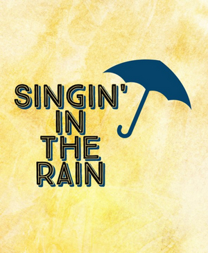 SINGIN' IN THE RAIN Comes to Aspire Community Theatre in August 