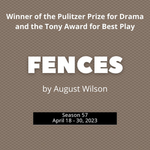 FENCES Comes to New Stage Theatre in April 2023 