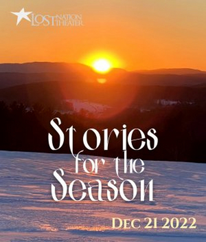 Lost Nation Theater to Present STORIES FOR THE SEASON at Montpelier City Hall Next Month Image