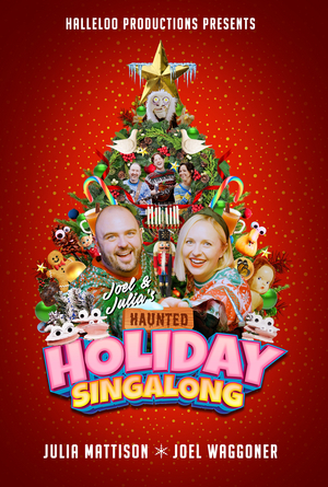 JOEL & JULIA'S HAUNTED HOLIDAY SINGALONG! to be Available to Rent On Demand 