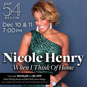 Nicole Henry to Present WHEN I THINK OF HOME at 54 Below in December 