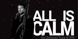 Opera Orlando's ALL IS CALM: THE CHRISTMAS TRUCE OF 1914 Opens This Week At Polk Theatre 