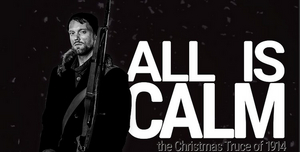 Opera Orlando's ALL IS CALM: THE CHRISTMAS TRUCE OF 1914 Opens This Week At Polk Theatre Image