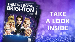 Theatre Royal Brighton's New Season Guide Is Out Now 