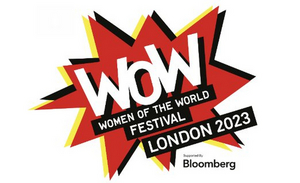 WOW - WOMEN OF THE WORLD Announces Day Pass Events For 2023 London Festival 