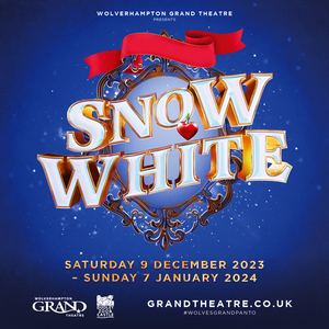 Wolverhampton Grand Announces Next Year's Panto, SNOW WHITE 