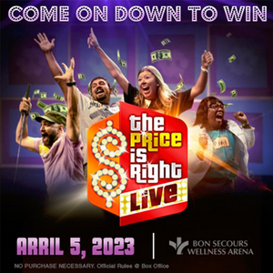 THE PRICE IS RIGHT LIVE Is Coming To Bon Secours Wellness Arena in April 2023 Image