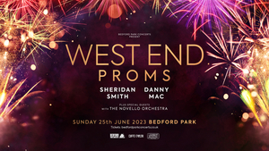 Sheridan Smith and Danny Mac Will Headline West End Proms Spectacular in Bedford Park 