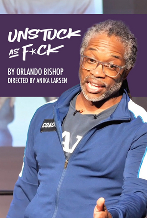 UNSTUCK AS F@#K Starring by Orlando Bishop Now Available to Stream on StudioWorks Image
