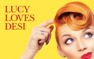 LUCY LOVES DESI: A FUNNY THING HAPPENED ON THE WAY TO THE SITCOM Announced Popejoy Hall, January 20 Image