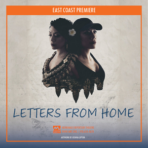 Merrimack Repertory Theatre Presents East Coast Premiere Of LETTERS FROM HOME 