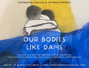 The Brick And The Exponential Festival Presents OUR BODIES LIKE DAMS Image