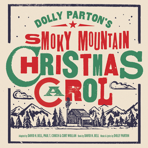 Show of the Week: Save Up to 20% on DOLLY PARTON'S SMOKY MOUNTAIN CHRISTMAS CAROL Image