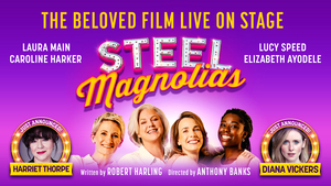 Harriet Thorpe and More Will Lead UK Tour of STEEL MAGNOLIAS 