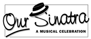 Birdland to Present the Return of OUR SINATRA Musical Revue This Month 