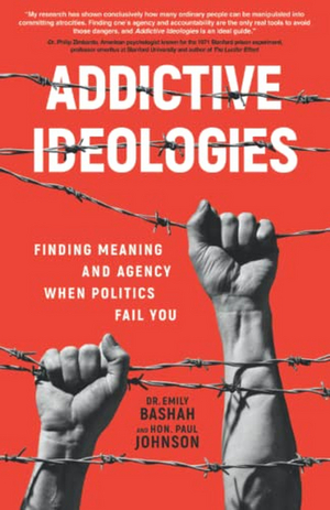Dr. Emily Bashah & Paul E. Johnson Release New Book ADDICTIVE IDEOLOGIES 