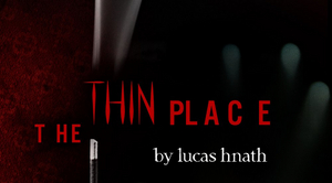 Road Less Traveled Presents THE THIN PLACE Next Month Image