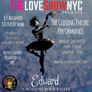 The Love Show NYC Adds Encore Performance of EDWARD: A HOLIDAY ROCK BALLET 