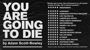 YOU ARE GOING TO DIE Comes to VAULT Festival in March Image