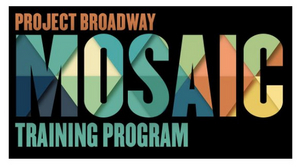 Project Broadway's Mosaic Training Program Announces In-Person Program for 2023  Image