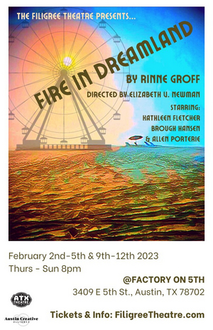 Austin Based Filigree Theatre Announces Next Production In 2022-2023 Season, FIRE IN DREAMLAND Image