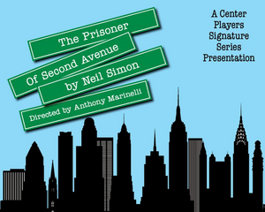 Center Players Presents THE PRISONER OF SECOND AVENUE Next Month 