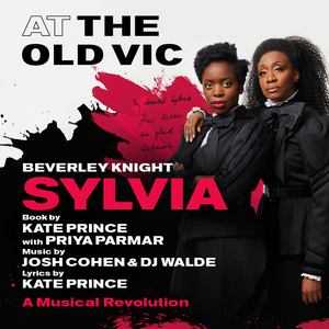 Special Prices on SYLVIA, Starring Beverley Knight 