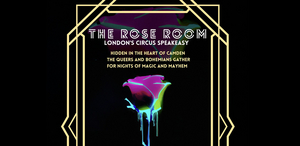 Acclaimed Circus Speakeasy THE ROSE ROOM Comes to London Next Month 