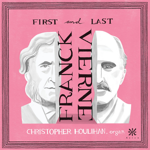 Organist Christopher Houlihan to Release New Album 'FIRST AND LAST' on Azica Image