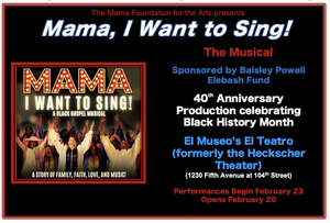 MAMA, I WANT TO SING! 40th Anniversary Production Celebrates Black History Month At El Museo's El Teatro 