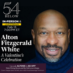 THE LION KING's Alton Fitzgerald White to Present A VALENTINE'S CELEBRATION at 54 Below 