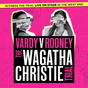 Exclusive Presale for VARDY V ROONEY: THE WAGATHA CHRISTIE TRIAL 