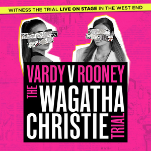 Exclusive Presale for VARDY V ROONEY: THE WAGATHA CHRISTIE TRIAL Image