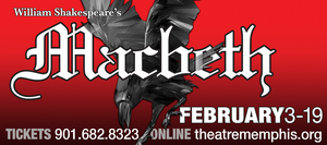 Shakespeare's MACBETH Announced At Theatre Memphis 