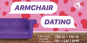 Planet Ant Presents ARMCHAIR DATING, an Original Romantic Comedy in One Act Image