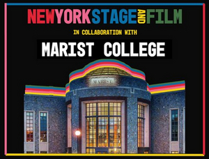 New York Stage and Film Announces Summer Dates With New Collaboration With Marist College 